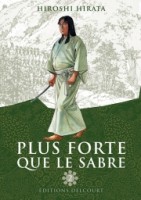 Plus forte que le sabre 2. Tome 2