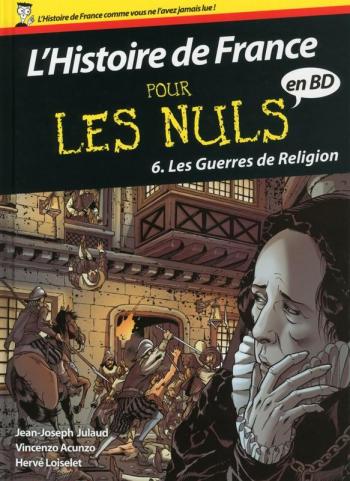 Couverture de l'album L'Histoire de France pour les nuls en BD - 6. Les Guerres de religion