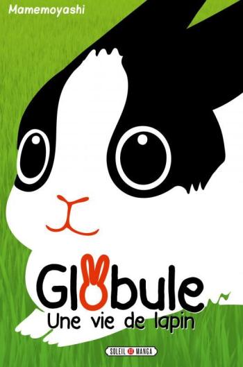 Couverture de l'album Globule - 1. Une vie de lapin