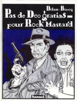 Rock Mastard 2. Pas de Deo gratias pour Rock Mastard