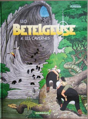 Couverture de l'album Les Mondes d'Aldébaran II - Bételgeuse - 4. Les Cavernes