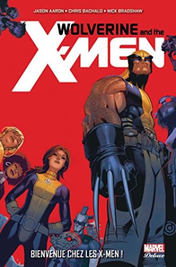 Couverture de l'album Wolverine and the X-Men - 1. Bienvenue chez les X-Men !