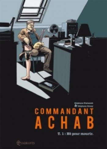 Couverture de l'album Commandant Achab - 1. Né pour mourir