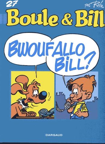 Couverture de l'album Boule & Bill (dès 2000) - 27. Bwouf allo Bill ?