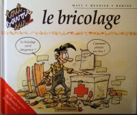 Tout savoir sur ... 3. Tout savoir sur le bricolage