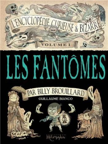 Couverture de l'album Billy Brouillard - L'Encyclopédie curieuse et bizarre - 1. Les Fantômes