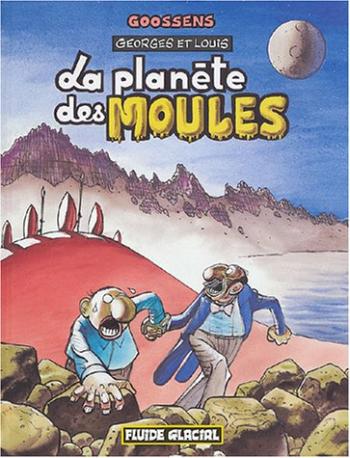 Couverture de l'album Georges et Louis - 5. La planète des moules