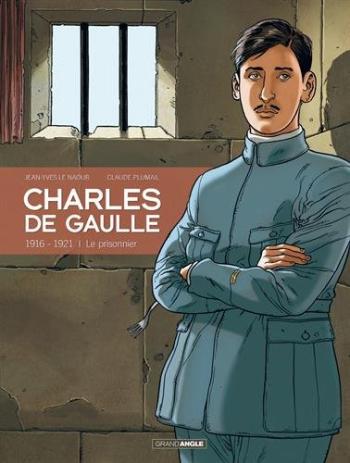 Couverture de l'album Charles de Gaulle - 1. 1916-1921 - Le Prisonnier