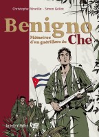 Benigno, mémoires d'un guérillero du Che (One-shot)