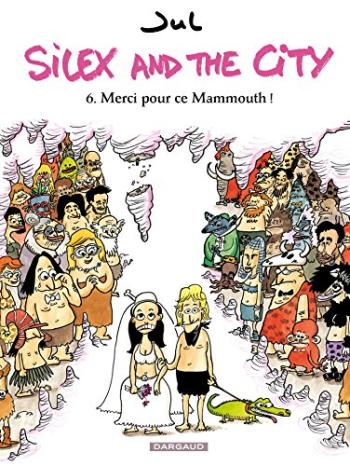 Couverture de l'album Silex and the city - 6. Merci pour ce Mammouth !
