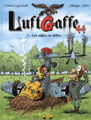 Couverture de l'album LuftGaffe 44 - 1. Les aigles en délire