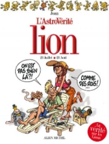 Couverture de l'album L'AstroVérité - 2. Lion (23 juillet - 23 août)