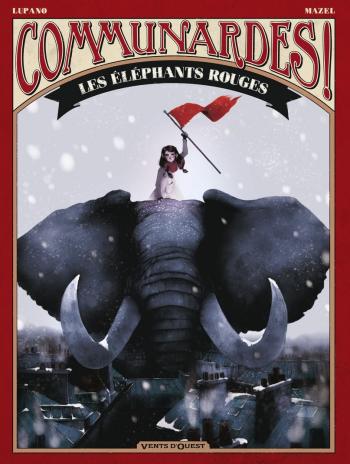 Couverture de l'album Communardes ! - 1. Les Éléphants rouges