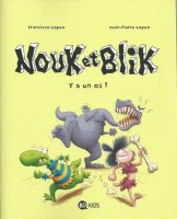 Nouk et Blik 1. Y'a un os !