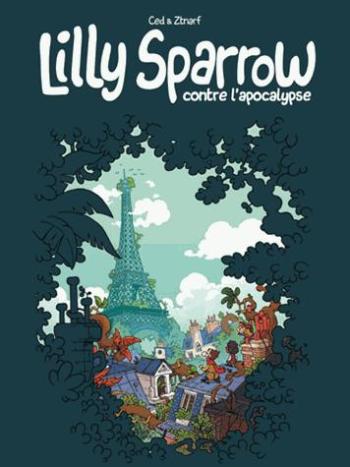 Couverture de l'album Lilly Sparrow contre l'apocalypse - 1. Lilly Sparrow contre l'apocalypse Tome 1