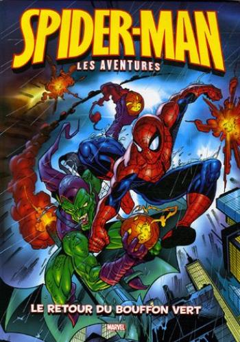 Couverture de l'album Spider-Man - Les aventures - 1. Le retour du Bouffon vert