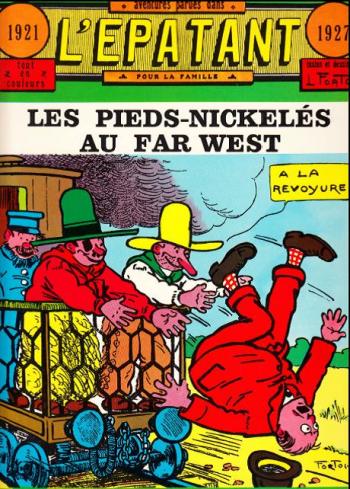 Couverture de l'album Les Pieds Nickelés (L'Épatant) - 7. Les Pieds Nickelés au Far West (1921-1927)