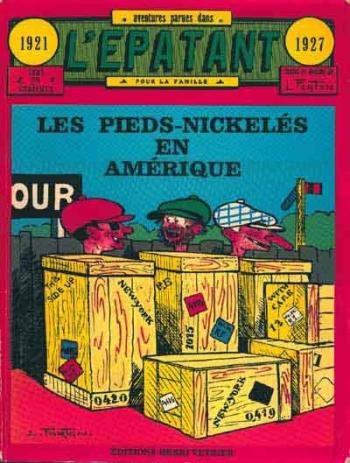 Couverture de l'album Les Pieds Nickelés (L'Épatant) - 6. Les Pieds Nickelés en Amérique (1921-1927)