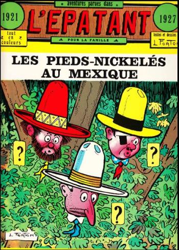 Couverture de l'album Les Pieds Nickelés (L'Épatant) - 8. Les Pieds Nickelés au Mexique (1921-1927)