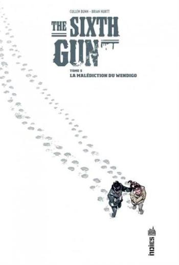 Couverture de l'album The Sixth Gun - 5. La Malédiction du Wendigo