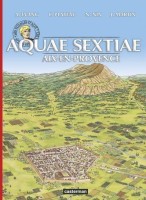 Les Voyages d'Alix 34. Aquae Sextiae (Aix-en-Provence)