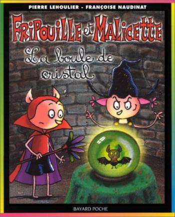 Couverture de l'album Fripouille et Malicette - 2. La Boule de cristal