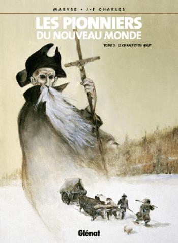 Couverture de l'album Les Pionniers du Nouveau Monde - 3. Le champ d'en-haut