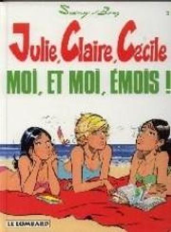 Couverture de l'album Julie, Claire, Cécile - 3. Moi, et moi, émois!