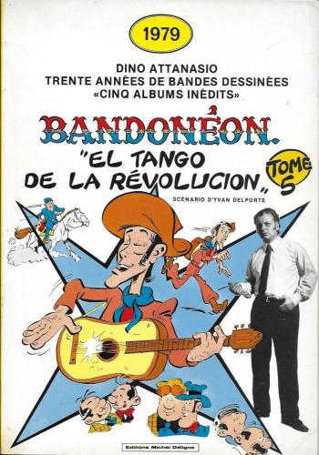 Couverture de l'album Dino Attanasio - Trente années de bandes dessinées - 5. Bandonéon - El tango de la révolucion