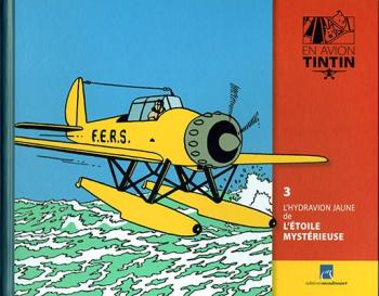 Couverture de l'album En avion Tintin - 3. L'Hydravion jaune de l'Étoile mystérieuse