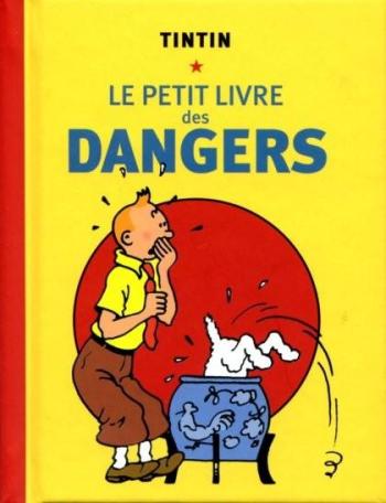 Couverture de l'album Tintin (Divers et HS) - HS. Le Petit Livre des dangers