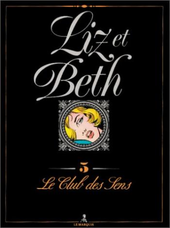 Couverture de l'album Liz et Beth - 5. Le Club des sens