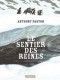 Le Sentier des reines : 1. Le Sentier des reines