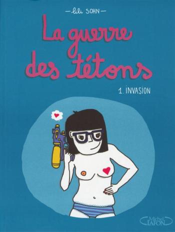 Couverture de l'album La Guerre des tétons - 1. Invasion