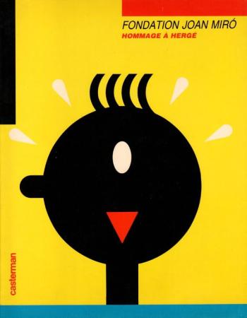 Couverture de l'album Tintin (Divers et HS) - HS. Fondation Joan Miro : Hommage à Hergé