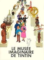 Tintin (Divers et HS) HS. Le Musée imaginaire de Tintin