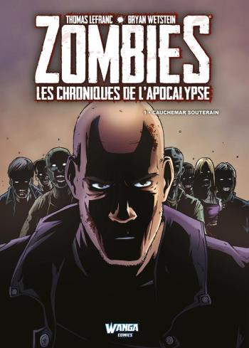 Couverture de l'album Zombies : les chroniques de l'apocalypse - 1. Cauchemar souterrain