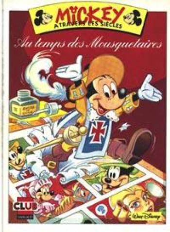 Couverture de l'album Mickey à travers les siècles (Dargaud) - 1. Au temps des mousquetaires