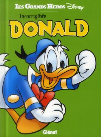 Couverture de l'album Les Grands Héros Disney - 1. Incorrigible Donald