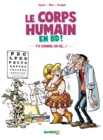 Le Corps humain en BD ! 1. Y'a comme un os !