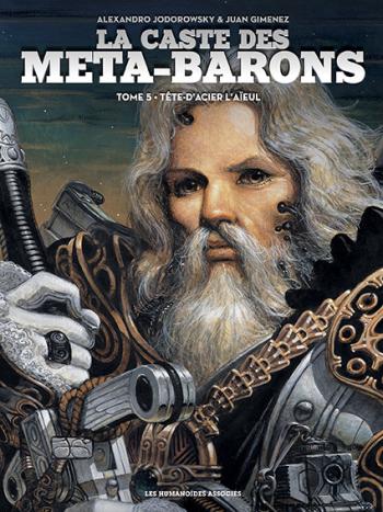 Couverture de l'album La Caste des Méta-Barons - 5. Tête d'Acier l'aïeul