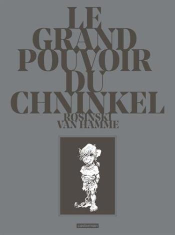 Couverture de l'album Le Grand Pouvoir du Chninkel - INT. Intégrale - Tomes 1 à 3