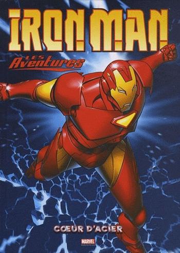 Couverture de l'album Iron Man - Les Aventures - 1. Coeur d'acier