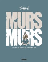 Murs... murs : La Vie plus forte que les barreaux (One-shot)