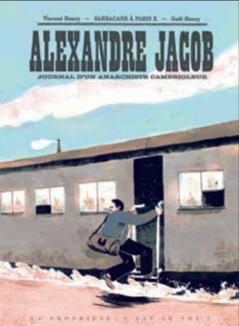 Couverture de l'album Alexandre Jacob : Journal d'un anarchiste cambrioleur (One-shot)