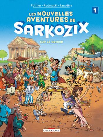 Couverture de l'album Les Nouvelles Aventures de Sarkozix - 1. Sur le retour