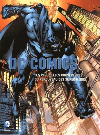 Couverture de l'album DC Comics, les plus belles couvertures du renouveau des super-héros (One-shot)