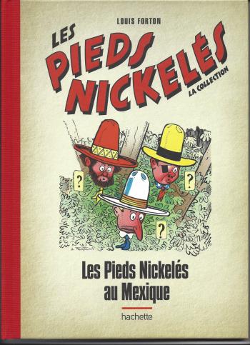 Couverture de l'album Les Pieds Nickelés - La Collection - 101. Les Pieds Nickelés au Mexique