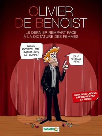 Couverture de l'album Olivier de Benoist - 1. Le Dernier Rempart face à la dictature des femmes