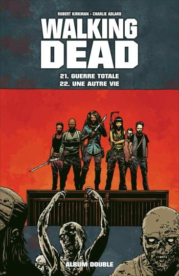 Couverture de l'album Walking Dead - INT. Vol 21 & 22 : Guerre totale - Une autre vie